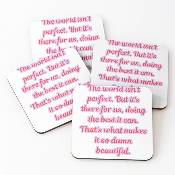 Item preview, The world isn't perfect. But it's there for us, doing the best it can. That's what makes it so damn beautiful. designed and sold by ugsdesignS.