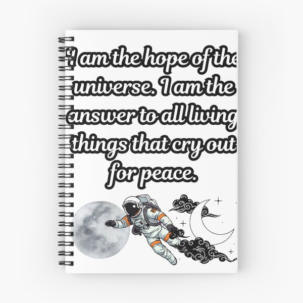 Item preview, I am the hope of the universe. I am the answer to all living things that cry out for peace. designed and sold by ugsdesignS.