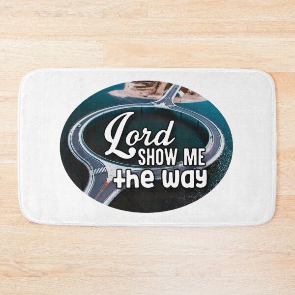 Item preview, Lord Show Me The Way; designed and sold by StickerApe.