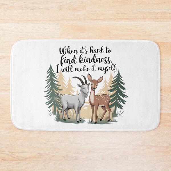 Item preview, When It’s Hard to Find Kindness, I Will Make It Myself	 designed and sold by Cheerhub.