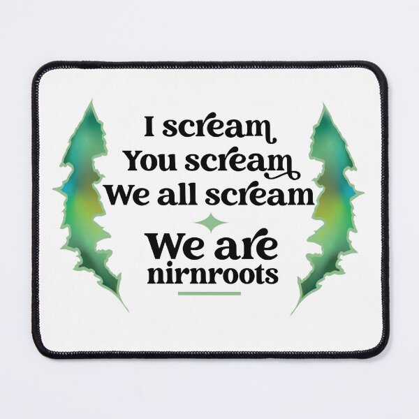 Item preview, I Scream, You Scream, We all Scream, We are Nirnroots designed and sold by DarkSideHustle.
