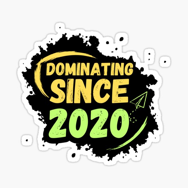 Item preview, Dominating Since 2020 designed and sold by variant designer.