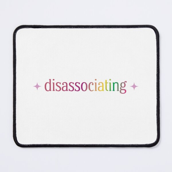 Item preview, *disassociating* designed and sold by DarkSideHustle.