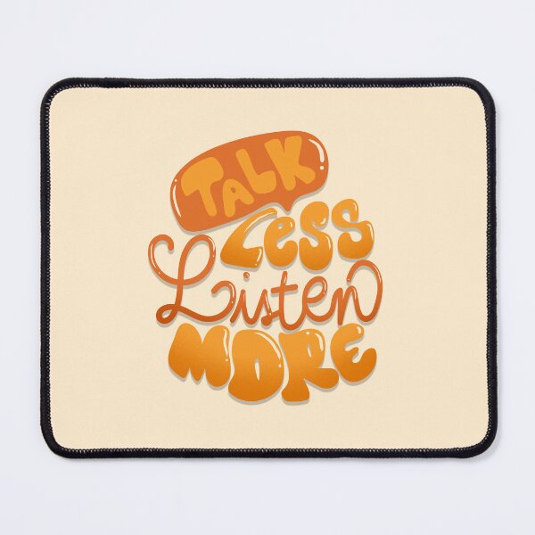 Item preview, Talk Less, Listen More designed and sold by ArtsyLani.