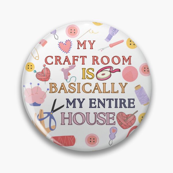 Item preview, My Craft Room is Basically My Entire House - Crafter Lovers Quote designed and sold by Wiss2Arts.