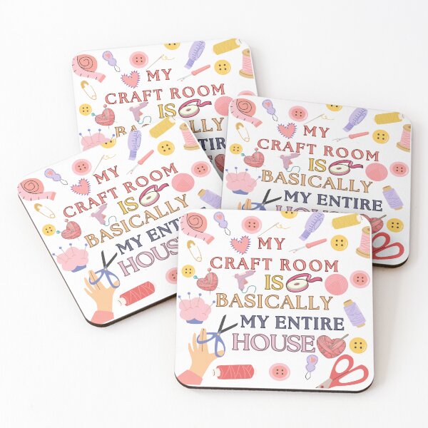 Item preview, My Craft Room is Basically My Entire House - Crafter Lovers Quote designed and sold by Wiss2Arts.