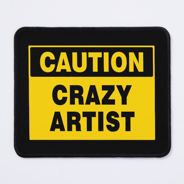 Item preview, Caution Crazy Artist, Caution Sign, Sunburnt Yellow and Black designed and sold by AASparksDesigns.