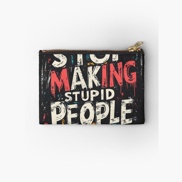 Item preview, Stop making stupid people famous 3 designed and sold by ARTistCyberello.
