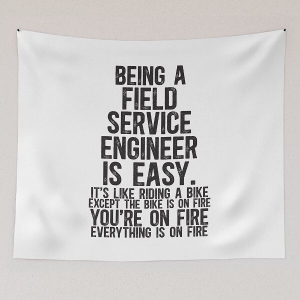 Item preview, Being a Field Service Engineer Is Easy It is Like Riding A Bike Except the Bike is on Fire designed and sold by TeesYouWant.