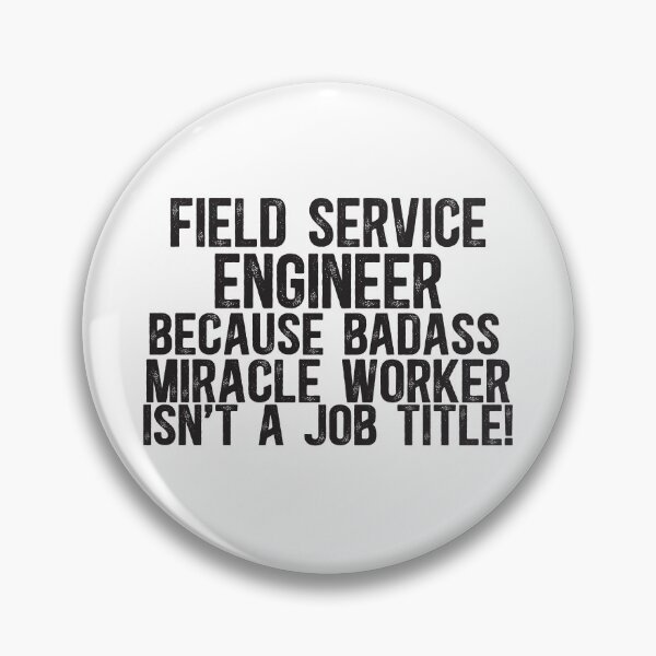 Item preview, Field Service Engineer Badass Miracle Worker designed and sold by TeesYouWant.