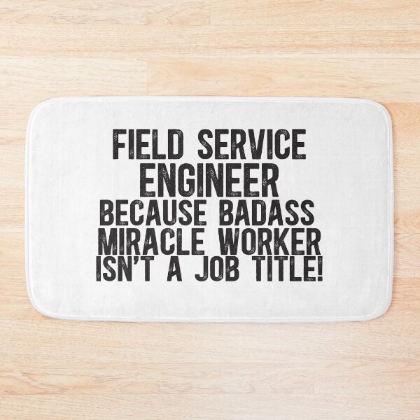 Item preview, Field Service Engineer Badass Miracle Worker designed and sold by TeesYouWant.