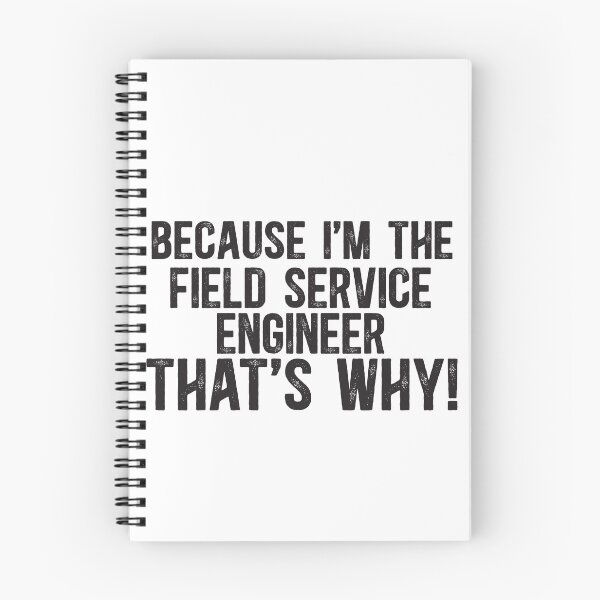 Item preview, Because I'm The Field Service Engineer That's Why! designed and sold by TeesYouWant.