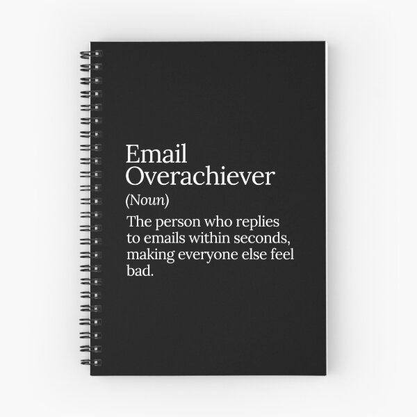 Item preview, Email Overachiever Funny Productivity Design designed and sold by MuzamilAhmed.