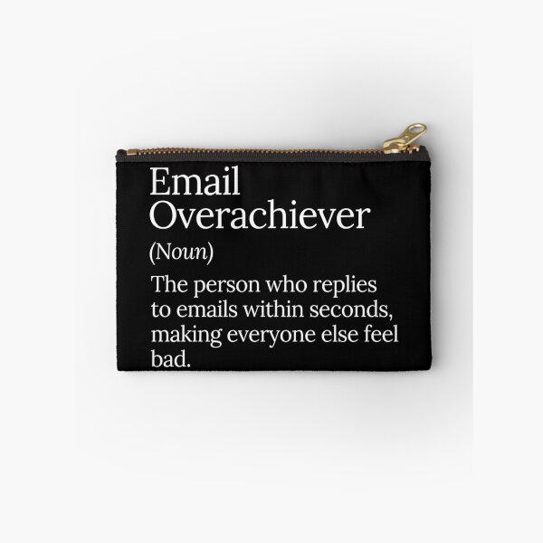 Item preview, Email Overachiever Funny Productivity Design designed and sold by MuzamilAhmed.