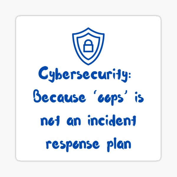 Item preview, Cybersicherheit: Weil „Hoppla“ keine Reaktion auf einen Vorfall ist designed and sold by BeSmartBeRemote.