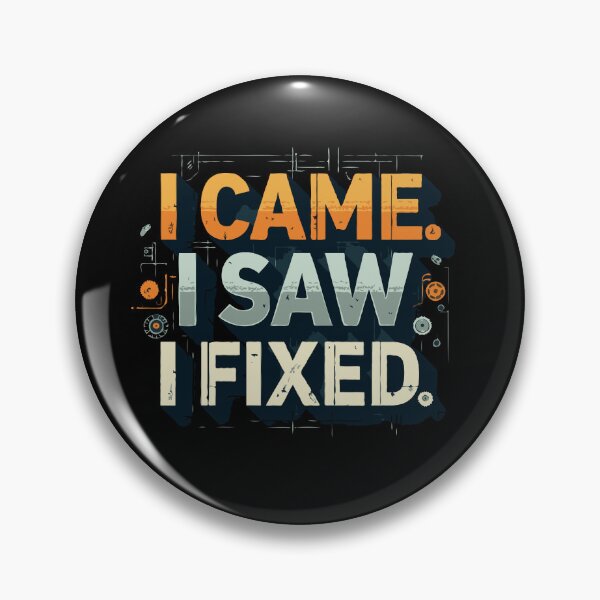 Item preview, I Came I Saw I Fixed Engineer Humor designed and sold by TeesYouWant.