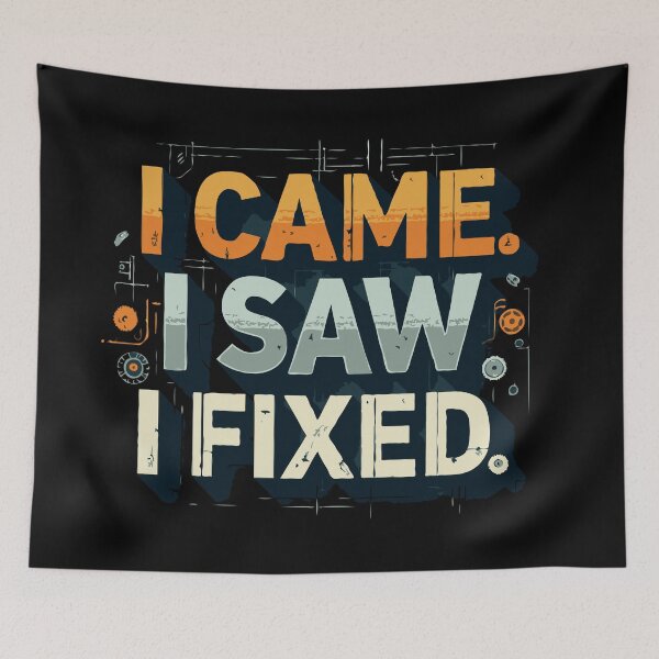 Item preview, I Came I Saw I Fixed Engineer Humor designed and sold by TeesYouWant.