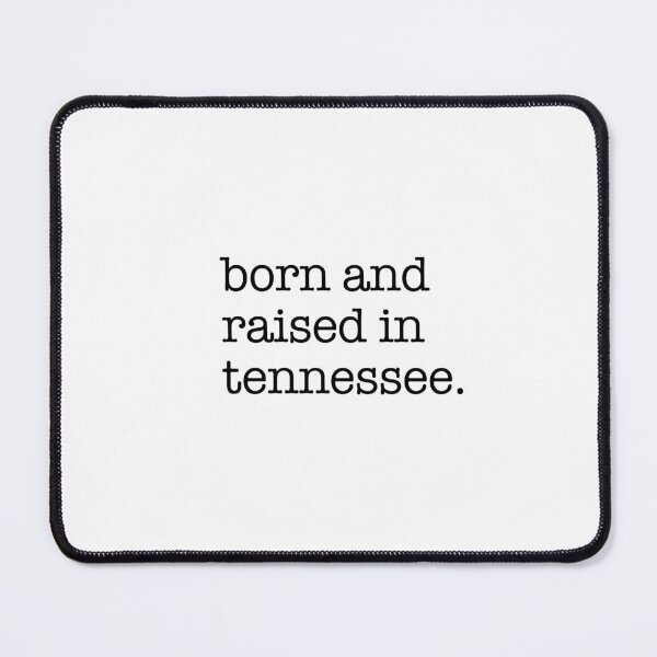 Item preview, Born and Raised in Tennessee – Volunteer State Pride designed and sold by shufflik.