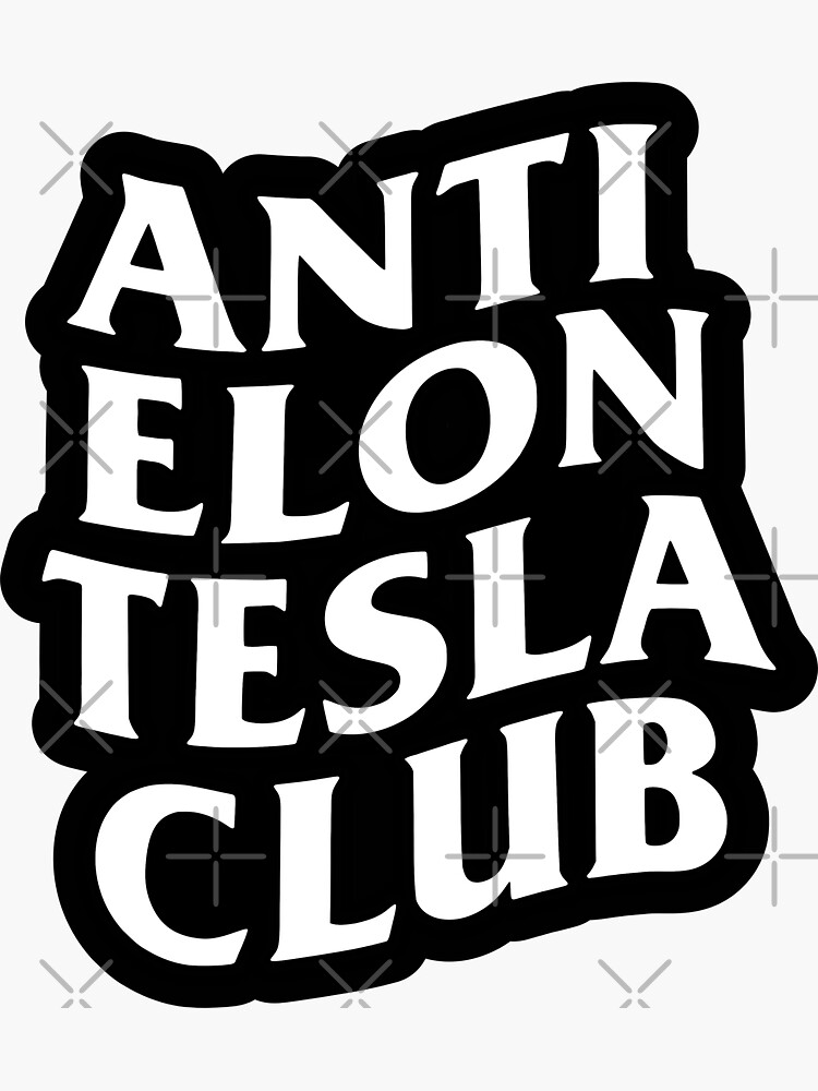 Thumbnail 3 of 3, Sticker, Anti Elon Tesla Club, BLK designed and sold by royalfixxx.