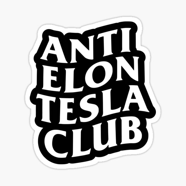 Item preview, Anti Elon Tesla Club, BLK designed and sold by royalfixxx.