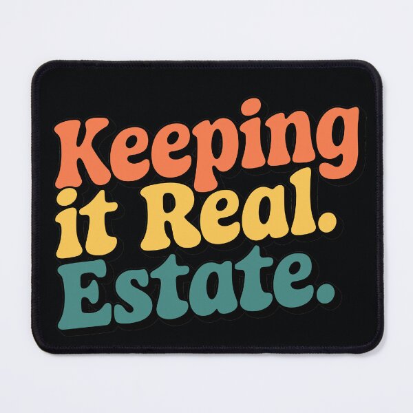 Item preview, Funny Keeping It Real Estate Agent, Realtor Humor designed and sold by madtoyman.