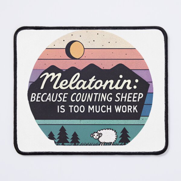 Item preview, Melatonin: Because Counting Sheep Is Too Much Work | Funny Sleep Lover Design designed and sold by catthemedic.