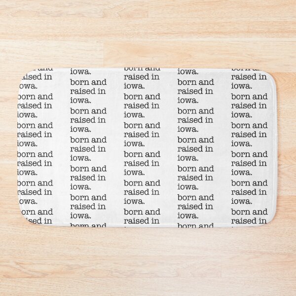 Item preview, Born and Raised in Iowa – Hawkeye State Pride designed and sold by shufflik.