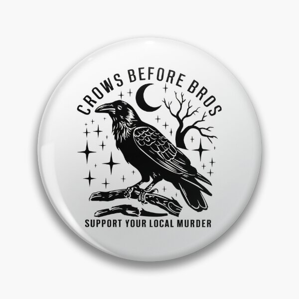 Item preview, Crows Before Bros Support Your Local Murder designed and sold by kobimaza.