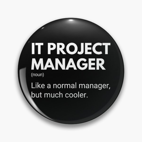 Item preview, IT Project Manager Like A Normal Manager But Much Cooler Funny Managers designed and sold by CuteLovelyDesigns.