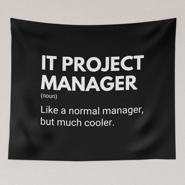 Item preview, IT Project Manager Like A Normal Manager But Much Cooler Funny Managers designed and sold by CuteLovelyDesigns.
