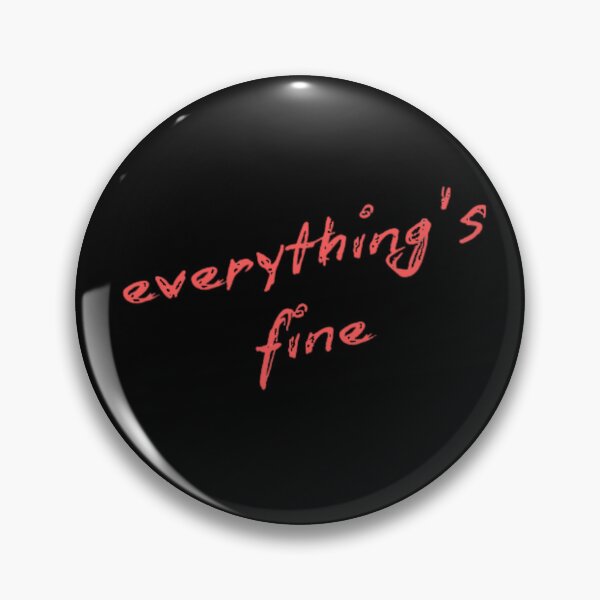 Item preview, text 'everything,s fine' designed and sold by Tomasz  Siennicki.