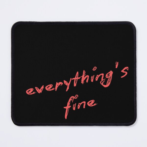 Item preview, text 'everything,s fine' designed and sold by Tomasz Siennicki.
