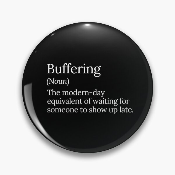 Item preview, Buffering The Modern Waiting Struggle designed and sold by MuzamilAhmed.