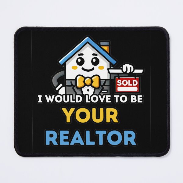 Item preview, I Would Love To Be Your Realtor designed and sold by JohnnyP-Store.
