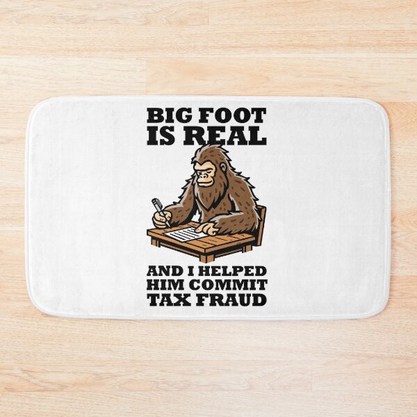 Item preview, Big foot exists and I helped him commit tax fraud (on light colors) designed and sold by messy-nessie.
