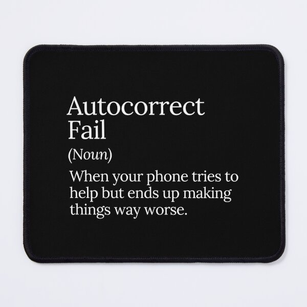 Item preview, Autocorrect Fail Funny Typo Design designed and sold by MuzamilAhmed.