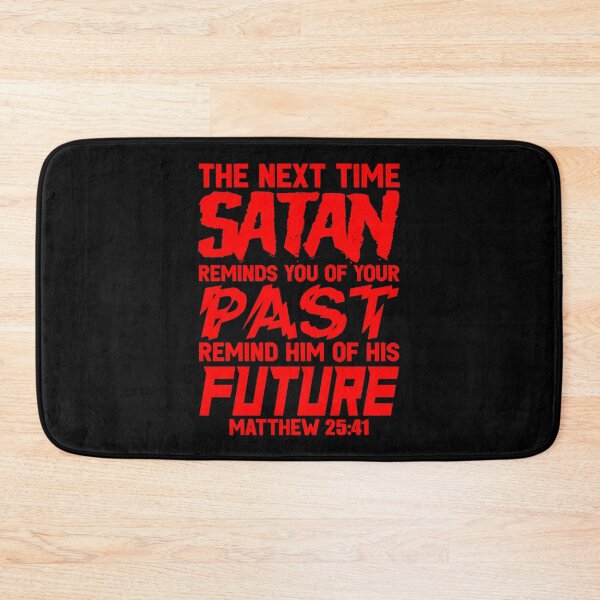 Item preview, The Next Time Satan Reminds You Of Your Past Remind Him Of His Future designed and sold by plushism.