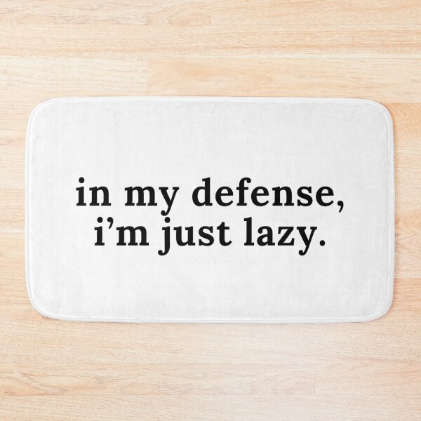 Item preview, In My Defense, I’m Just Lazy designed and sold by MuseAI.