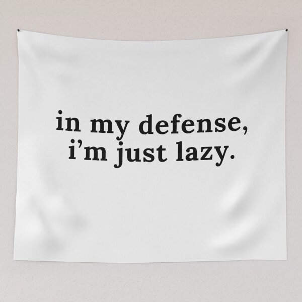 Item preview, In My Defense, I’m Just Lazy designed and sold by MuseAI.