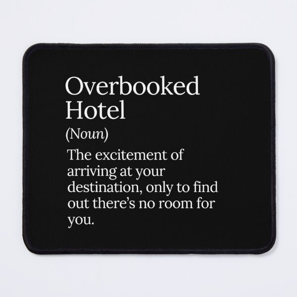 Item preview, Overbooked Hotel Travel Frustration  designed and sold by MuzamilAhmed.