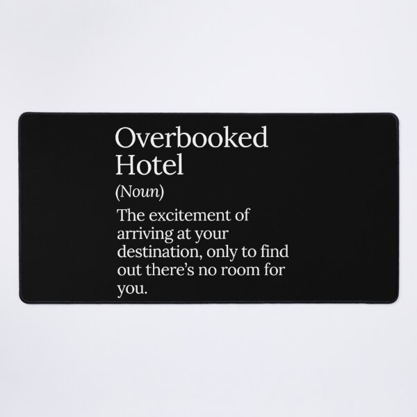 Item preview, Overbooked Hotel Travel Frustration  designed and sold by MuzamilAhmed.
