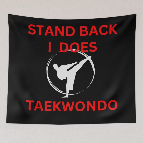 Item preview, Stand Back I does Taekwondo designed and sold by armzysgm.