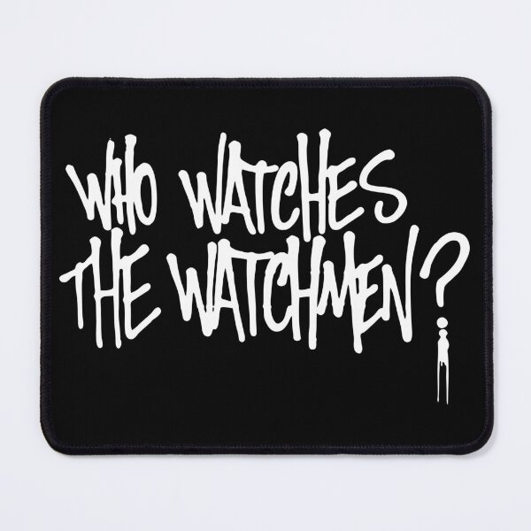 Item preview, Who watches the watchmen? designed and sold by Shake it!.