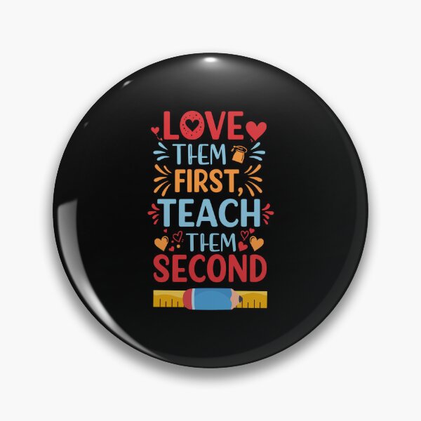 Item preview, Love Them First, Teach Them Second - Inspirational Teacher Valentine's Day Gift designed and sold by zax454.