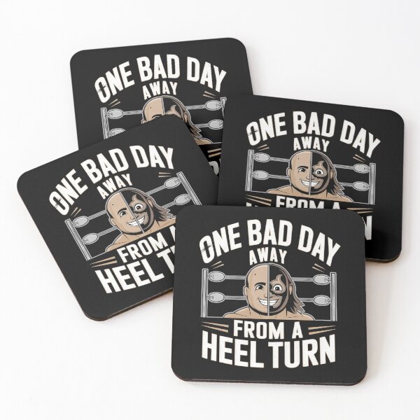Item preview, One bad day away from a heel turn designed and sold by MagicWander.