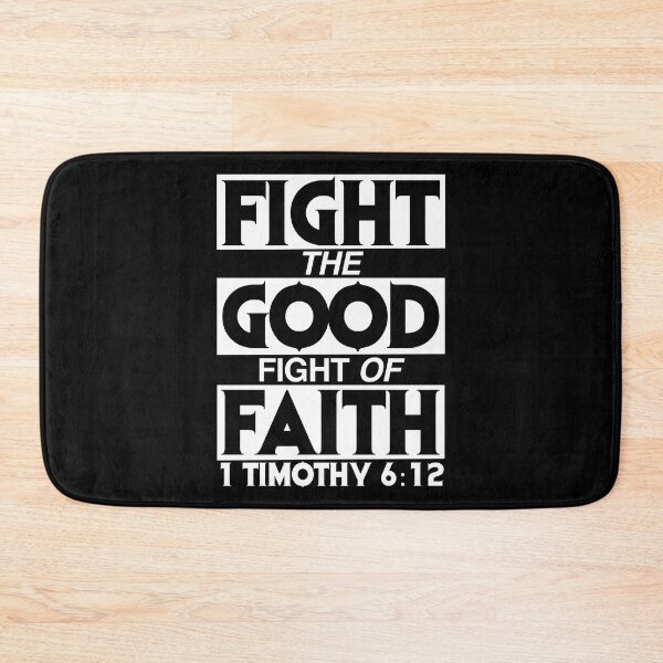 Item preview, 1 Timothy 6:12 Fight The Good Fight Of Faith designed and sold by plushism.