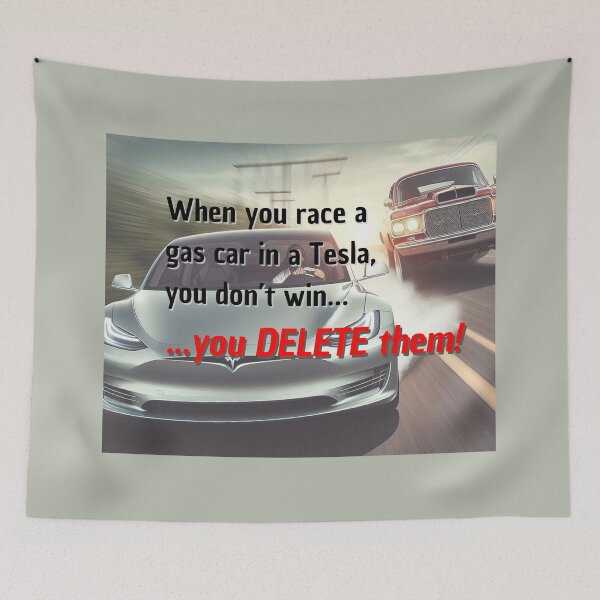 Item preview, Tesla Meme - When you race a gas car in a Tesla... designed and sold by nature. electrified..