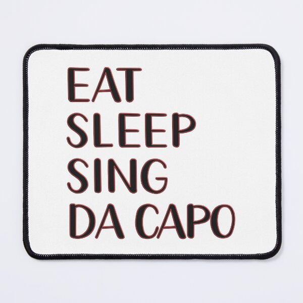 Item preview, eat, sleep, sing, da capo designed and sold by Line2Rhyme.