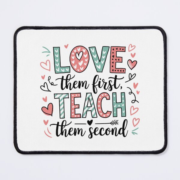Item preview, Love Them First Teach Them Second Teacher Valentines designed and sold by AniArtPL.