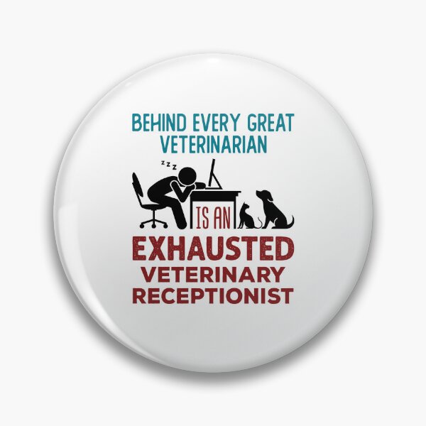 Item preview, Funny Veterinary Receptionist Front Office Exhausted designed and sold by jaygo.